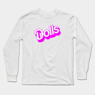 Dolls Long Sleeve T-Shirt